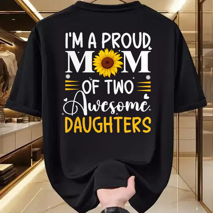 Gift for Mom Shirt, Funny Mom Unisex T-Shirt/Hoodie/Sweatshirt HLT00 - I'm a proud mom of two awesome daughters mothers day women T-Shirt