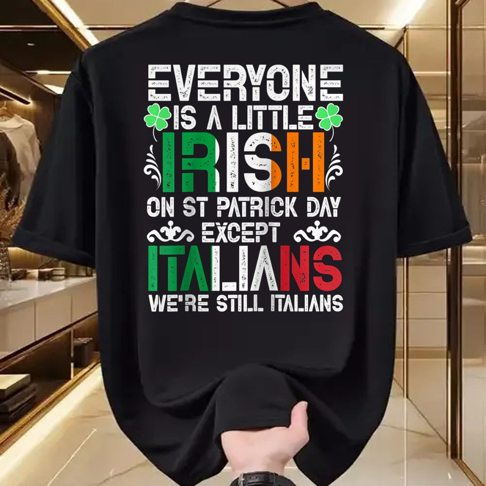 Patrick Day Shirts for Family, Funny Patrick Day shirts, st patrick's day Unisex T-Shirt/Hoodie/Sweatshirt HLT00 - Everyone Is A Little Irish On St Patrick Day Except Italians Raglan Baseball Tee