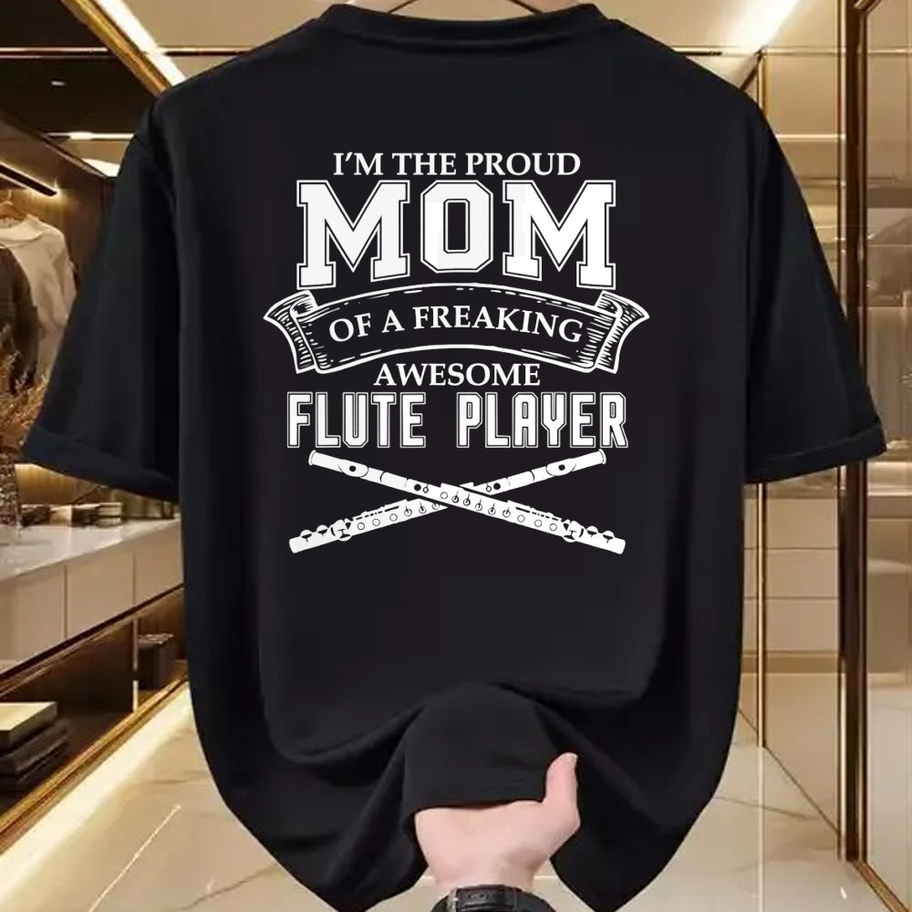 Gift for Mom Shirt, Funny Mom Unisex T-Shirt/Hoodie/Sweatshirt HLT00 - I'M PROUD MOM OF FREAKING AWESOME FLUTE PLAYER Band T-Shirt