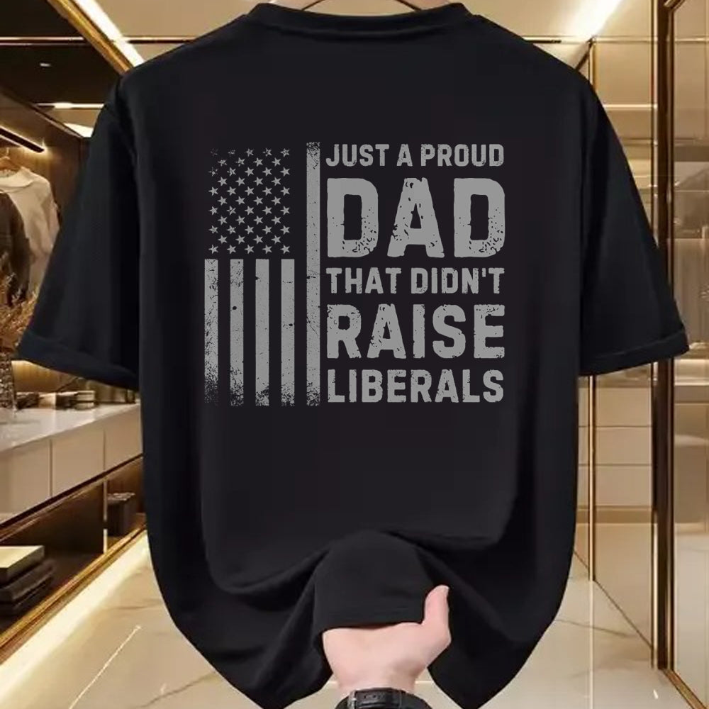Gift for Dad Shirt, Funny Dad Unisex T-Shirt/Hoodie/Sweatshirt HLT00 – Vintage Usa Flag Just A Proud Dad That Didn_t Raise Liberals T-Shirt