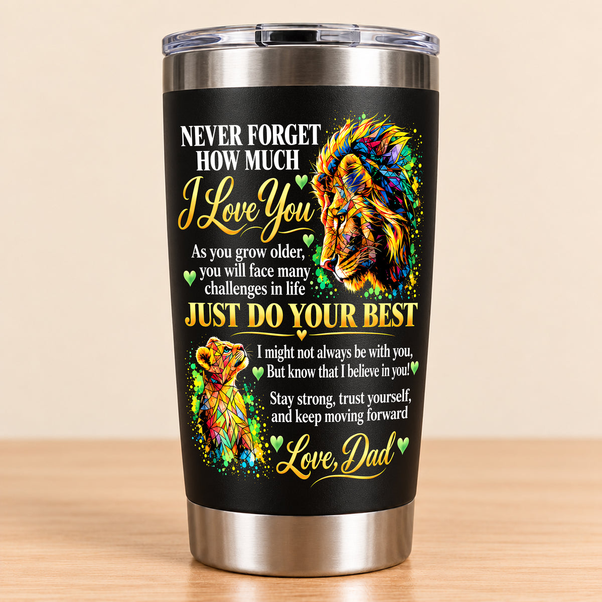 NEVER FORGET HOW MUCH I LOVE YOU – GIFT FROM DAD – STAINLESS STEEL TUMBLER – MTNN00 (SKU3D2610-961)