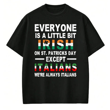 Patrick Day Shirts for Family, Funny Patrick Day shirts, st patrick's day Unisex T-Shirt/Hoodie/Sweatshirt HLT00 - Everyone Is A Little Irish On St Patrick Day Except Italians Pullover Hoodie