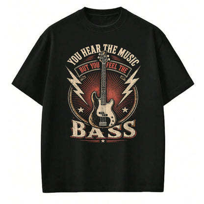 Guitar Lover Shirt, Funny Guitar UnisexT-Shirt/Hoodie/Sweatshirt HLT00 - You Hear The Music But You Feel The Bass Vintage Bass Guitar T-Shirt