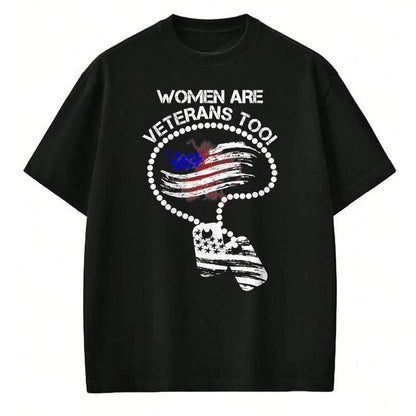 Proud Veteran Shirt, Funny Veteran UnisexT-Shirt/Hoodie/Sweatshirt HLT00 - Women are Veterans Too T-Shirt T-Shirt