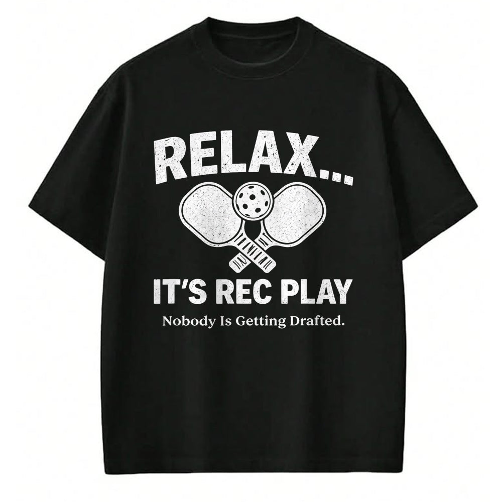 Funny Pickleball Shirt, Pickleball Lover Unisex T-Shirt/Hoodie/Sweatshirt HLT00 - Relax It’s Rec Play Nobody is Getting Drafted Pickleball T-Shirt