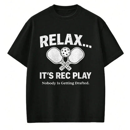 Funny Pickleball Shirt, Pickleball Lover Unisex T-Shirt/Hoodie/Sweatshirt HLT00 - Relax It’s Rec Play Nobody is Getting Drafted Pickleball T-Shirt