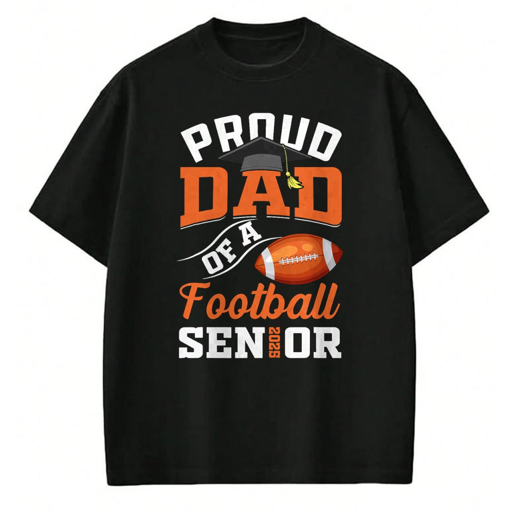 Gift for Dad Shirt, Funny Dad Unisex T-Shirt/Hoodie/Sweatshirt HLT00 – Proud dad of a football Senior class of 2025 graduation T-Shirt