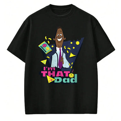 Gift for Dad Shirt, Funny Dad Unisex T-Shirt/Hoodie/Sweatshirt HLT00 – Disney The Proud Family Oscar I’m That Dad Father’s Day Gift T-Shirt