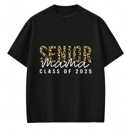 Gift for Mom Shirt, Funny Mom Unisex T-Shirt/Hoodie/Sweatshirt HLT00 - Mom Senior 2025 Proud Mom Of A Class Of 2025 Graduate T-Shirt