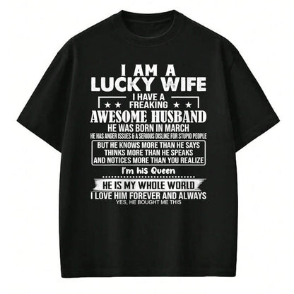 Best Wife Shirt, Wife and Husband Unisex T-Shirt/Hoodie/Sweatshirt HLT00 - Gift for wife T shirt, lucky wife   I Am A Lucky Wife I Have A Freaking Awesome Husband MARCH T-Shir