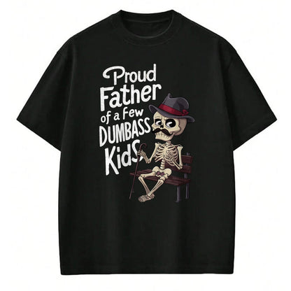 Gift for Dad Shirt, Funny Dad Unisex T-Shirt/Hoodie/Sweatshirt HLT00 – Funny Graphic Proud Father of A Few Dumbass Kid Father_s Day T-Shirt