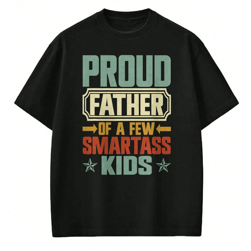 Gift for Dad Shirt, Funny Dad Unisex T-Shirt/Hoodie/Sweatshirt HLT00 – Proud Father Of A Few Smartass Kids Father_s Day Camping T-Shirt