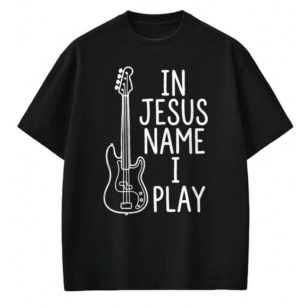Guitar Lover Shirt, Funny Guitar UnisexT-Shirt/Hoodie/Sweatshirt HLT00 - in Jesus Name I Play Bass Guitars Player Bassist Guitarist T-Shirt
