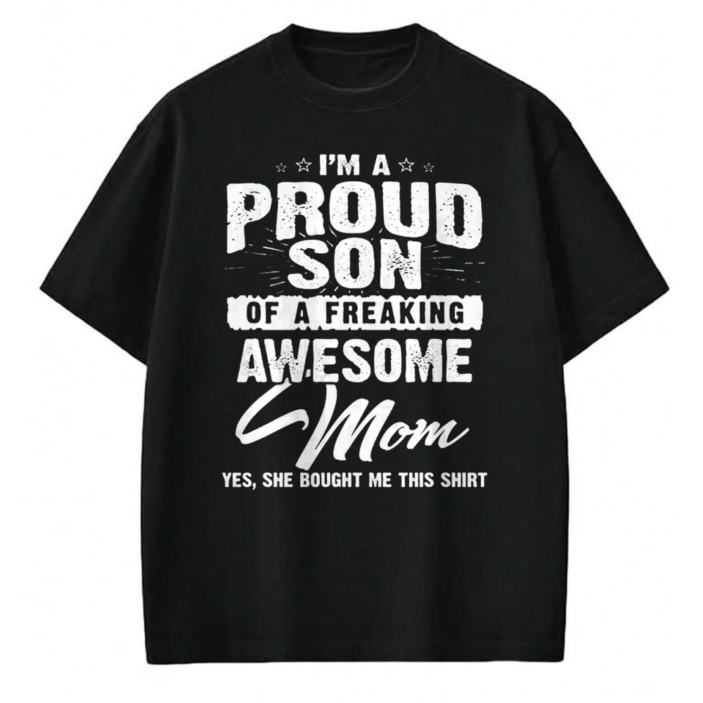 Gift for Mom Shirt, Funny Mom Unisex T-Shirt/Hoodie/Sweatshirt HLT00 - I'm A Proud Son Of A Freaking Awesome Mom Tshirt For women