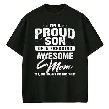 Gift for Mom Shirt, Funny Mom Unisex T-Shirt/Hoodie/Sweatshirt HLT00 - I'm A Proud Son Of A Freaking Awesome Mom Tshirt For women