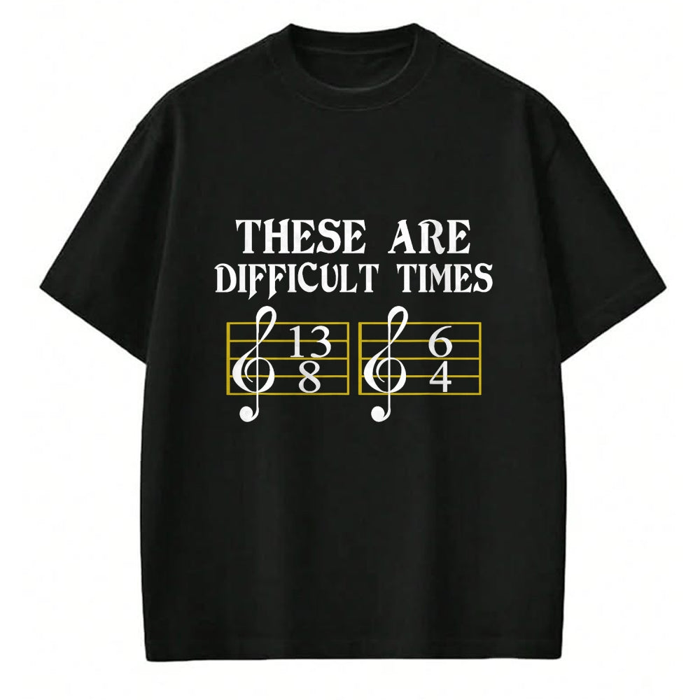 Guitar Lover Shirt, Funny Guitar UnisexT-Shirt/Hoodie/Sweatshirt HLT00 - These are Difficult Times T-Shirt Music T-Shirt T-Shirt