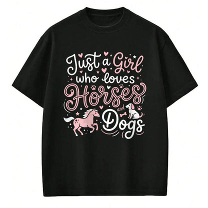 Best Horse Lover Shirt , Funny Horse UnisexT-Shirt/Hoodie/Sweatshirt HLT00 - Just A Girl Who Loves Horses and Dogs T-Shirt