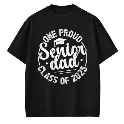 Gift for Dad Shirt, Funny Dad Unisex T-Shirt/Hoodie/Sweatshirt HLT00 – One Proud Senior Dad 2025 Class Of 2025 Dad Of Senior 2025 T-Shirt