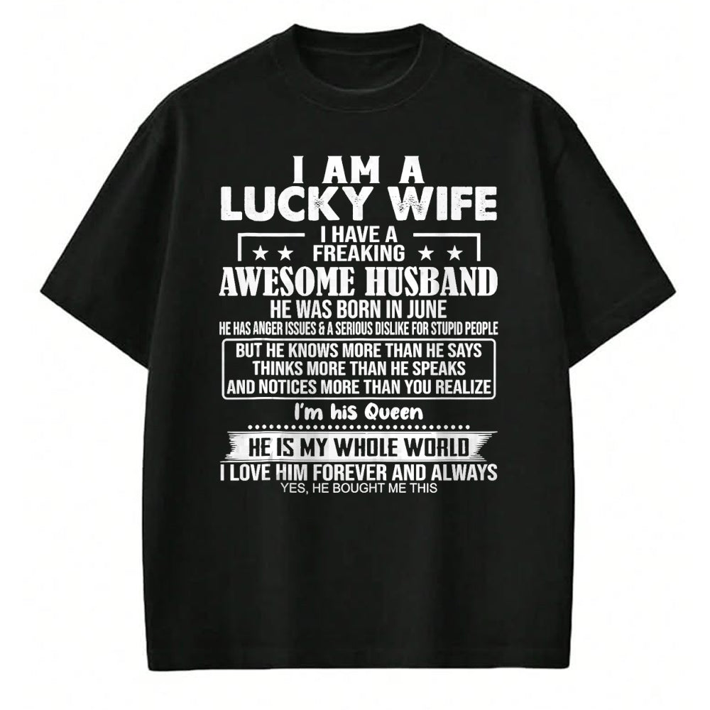 Best Wife Shirt, Wife and Husband Unisex T-Shirt/Hoodie/Sweatshirt HLT00 - Gift for wife T shirt, lucky wife   I Am A Lucky Wife I Have A Freaking Awesome Husband JUNE Tank To