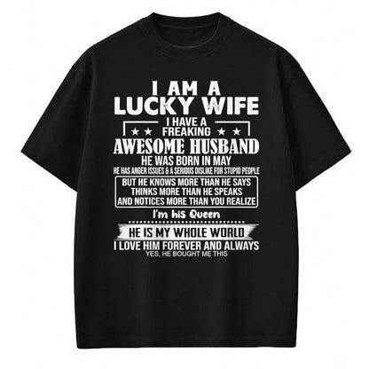 Best Wife Shirt, Wife and Husband Unisex T-Shirt/Hoodie/Sweatshirt HLT00 - Gift for wife T shirt, lucky wife   I Am A Lucky Wife I Have A Freaking Awesome Husband MAY T-Shirt
