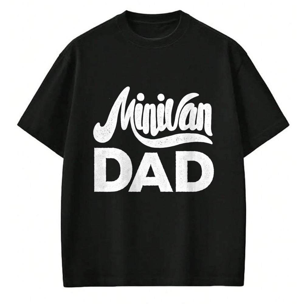 Gift for Dad Shirt, Funny Dad Unisex T-Shirt/Hoodie/Sweatshirt HLT00 – Minivan Dad Mini Van Proud Father Funny Parent Quote Daddy T-Shirt