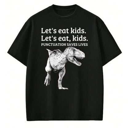Best Teacher Shirt, Funny Teacher UnisexT-Shirt/Hoodie/Sweatshirt HLT00 - Funny Let's Eat Kids Punctuation Saves Lives Grammar T Shirt T-Shirt
