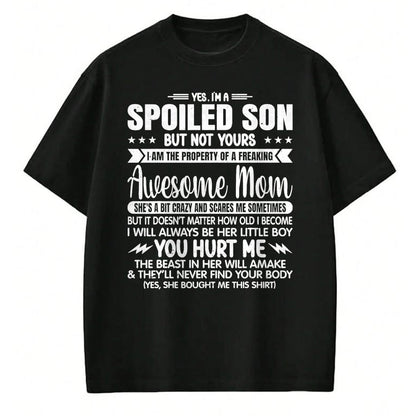 Gift for Mom Shirt, Funny Mom Unisex T-Shirt/Hoodie/Sweatshirt HLT00 - I'm A Spoiled Son But Not Yours Freaking Awesome Mom Vintage T-Shirt