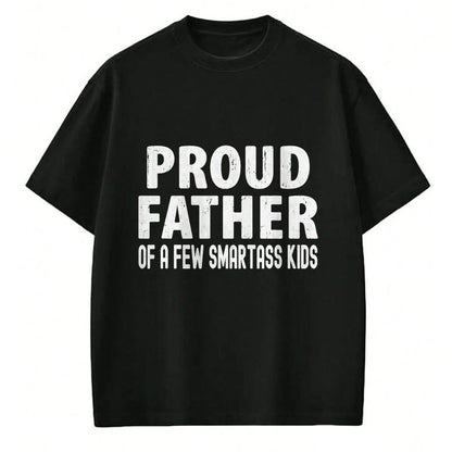 Gift for Dad Shirt, Funny Dad Unisex T-Shirt/Hoodie/Sweatshirt HLT00 – Proud Father Of A Few Smartass Kids, Funny Fathers Day T-Shirt