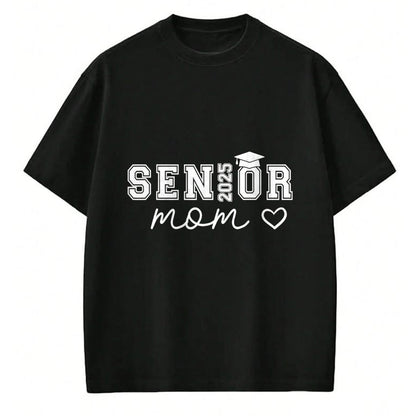 Gift for Mom Shirt, Funny Mom Unisex T-Shirt/Hoodie/Sweatshirt HLT00 - Mom Senior 2025 Proud Mom Of A Class Of 2025 Graduate T-Shirt