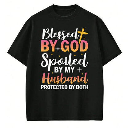 Best Wife Shirt, Wife and Husband Unisex T-Shirt/Hoodie/Sweatshirt HLT00 - Gift for wife T shirt, spoiled wife   Christian Wife Jesus Blessed By God Spoiled By My Husband Swea