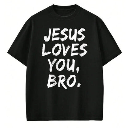 Christian Tee, Christian Faith Unisex T-Shirt/Hoodie/Sweatshirt HLT00 - Jesus Loves You Bro Christian Believer Faith God Religious T-Shirt
