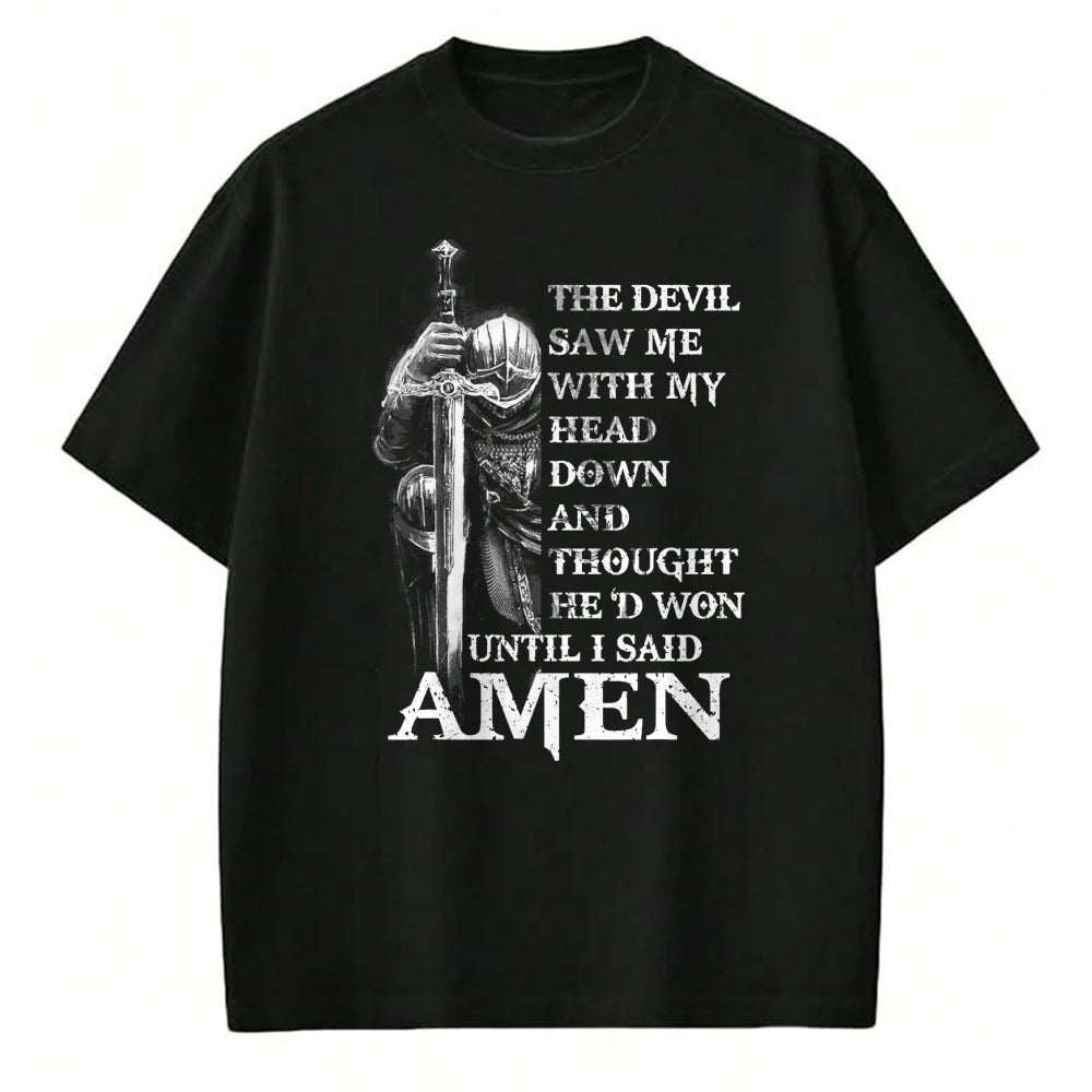 Christian Tee, Christian Faith Unisex T-Shirt/Hoodie/Sweatshirt HLT00 - Knight Templar Christian Warrior Of God Devil I Said Amen T-Shirt