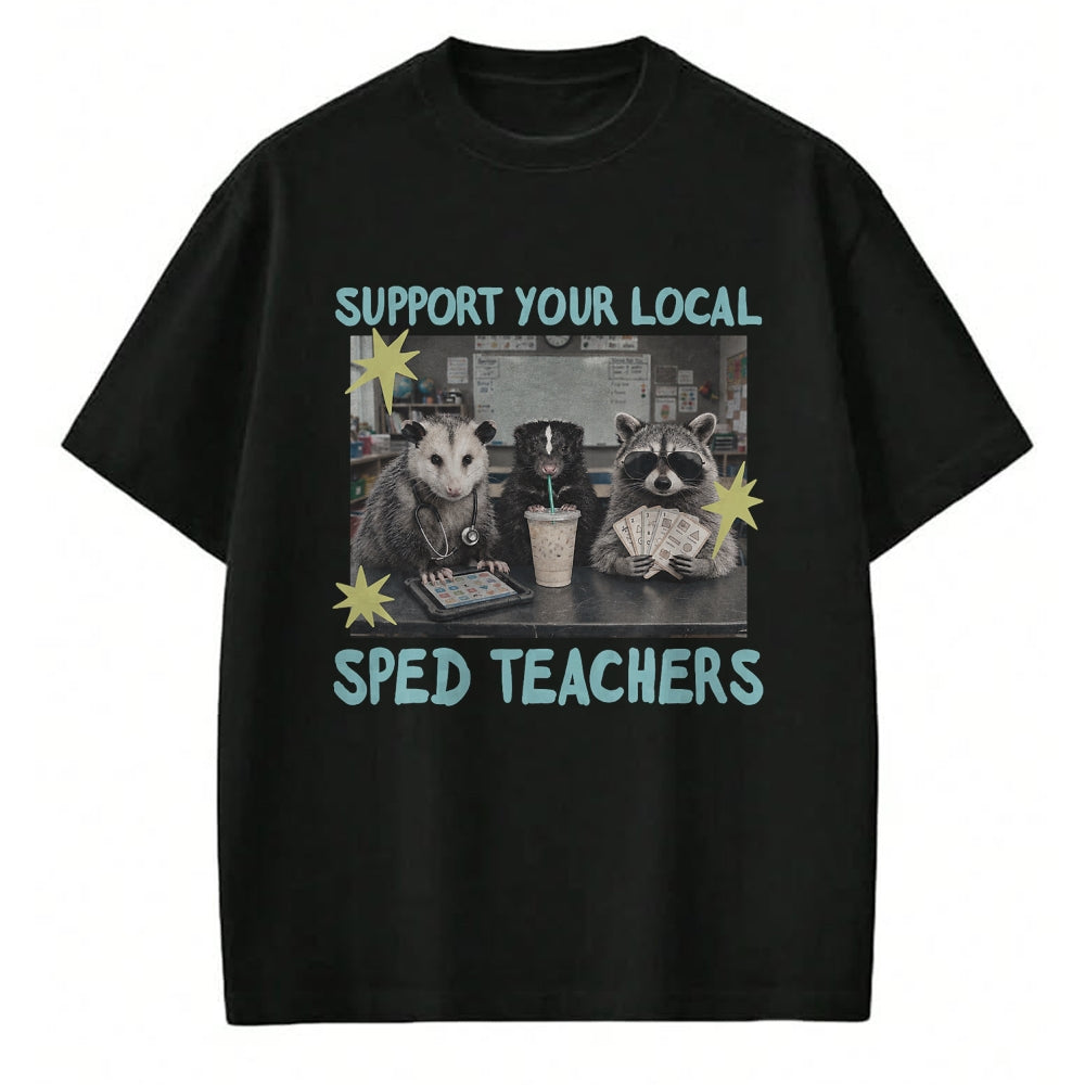Best Teacher Shirt, Funny Teacher UnisexT-Shirt/Hoodie/Sweatshirt HLT00 - Support Your Local Sped Teachers Raccoon Possum Rad Team T-Shirt