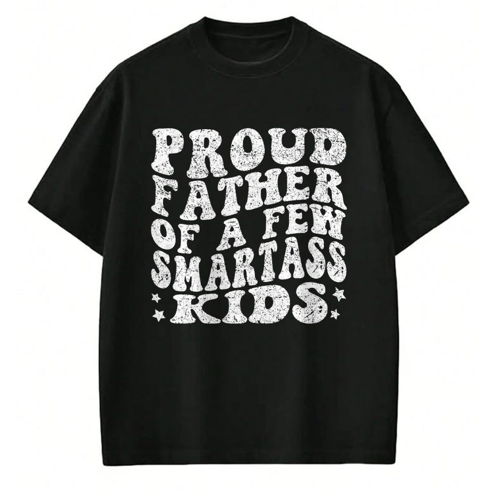 Gift for Dad Shirt, Funny Dad Unisex T-Shirt/Hoodie/Sweatshirt HLT00 – Proud Father Of A Few Smartass Kids proud dad Father_s Day T-Shirt