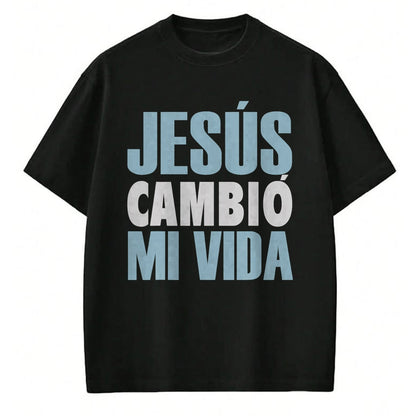 Christian Tee, Christian Faith Unisex T-Shirt/Hoodie/Sweatshirt HLT00 - Jesus Cambio Mi Vida, Spanish Shirt, Spanish Christian Shirt T-Shirt