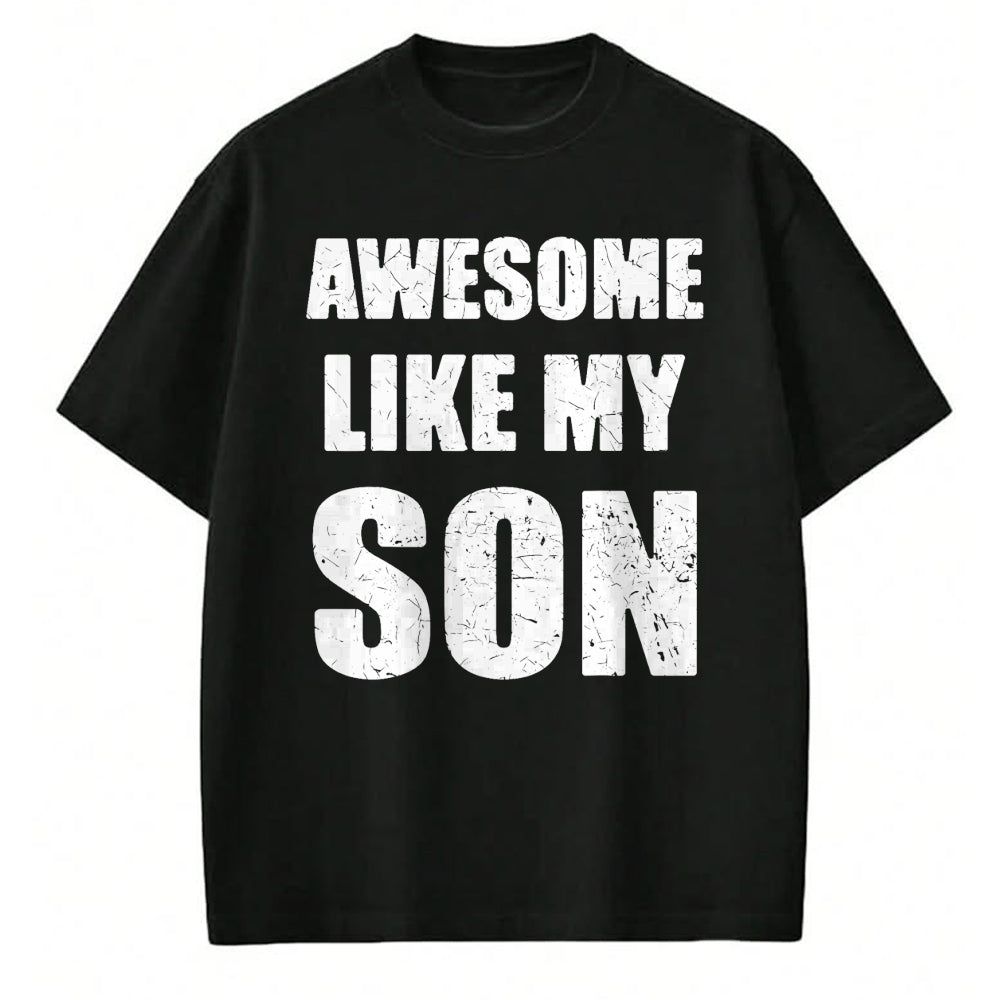 Gift for Mom Shirt, Funny Mom Unisex T-Shirt/Hoodie/Sweatshirt HLT00 - Awesome Like My Son Funny Dad Mom T-Shirt