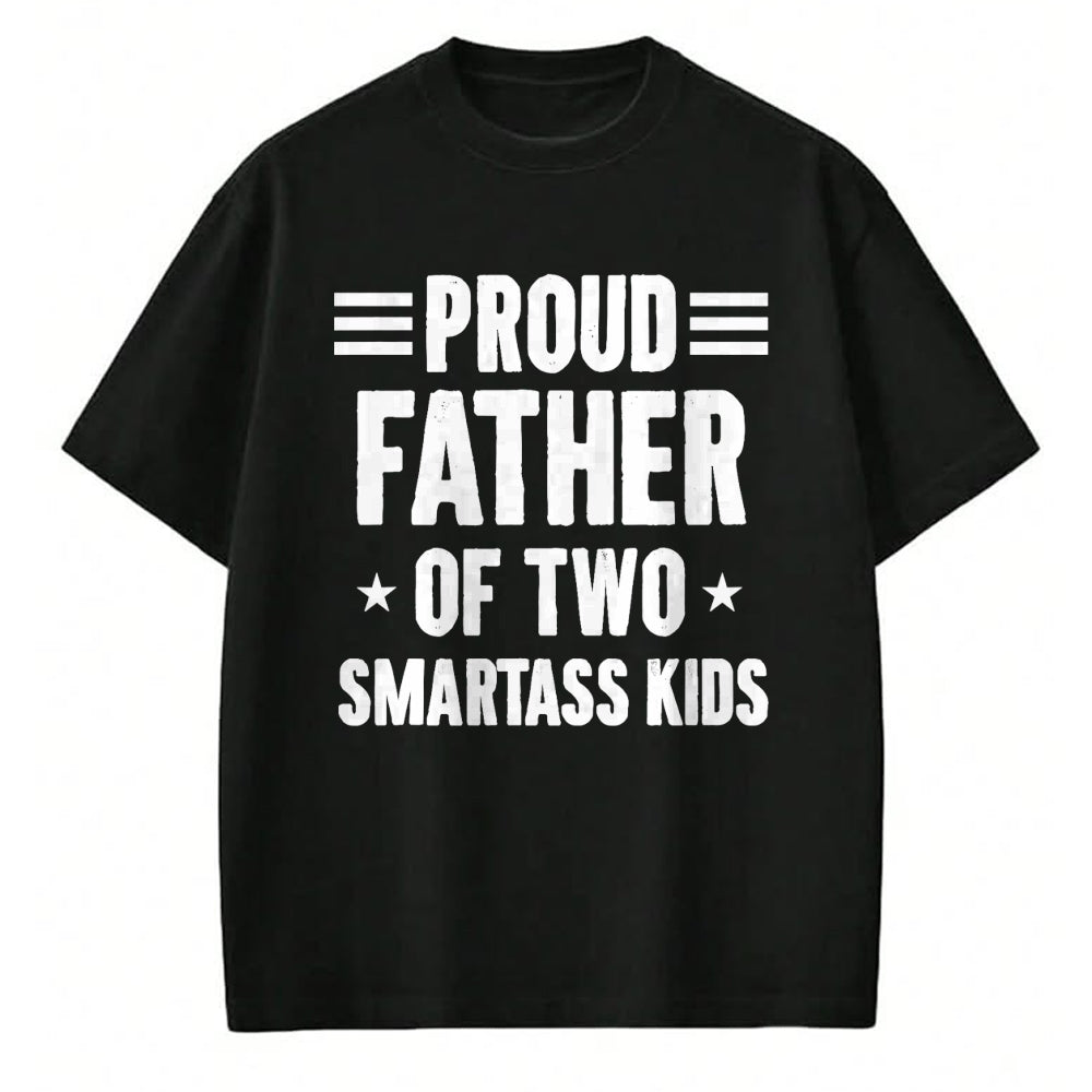 Gift for Dad Shirt, Funny Dad Unisex T-Shirt/Hoodie/Sweatshirt HLT00 – Proud Father of Two Smartass Kids Funny Dad Joke T-Shirt