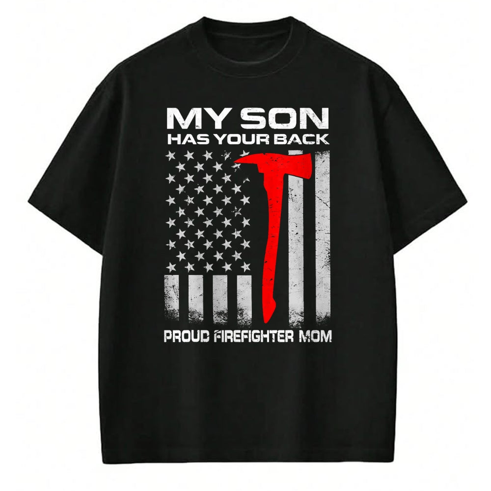 Gift for Mom Shirt, Funny Mom Unisex T-Shirt/Hoodie/Sweatshirt HLT00 - My Son Has Your Back Proud Firefighter Mom T-Shirt
