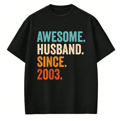 Best Wife Shirt, Wife and Husband Unisex T-Shirt/Hoodie/Sweatshirt HLT00 - Awesome Husband Since 2003 21st wedding anniversary 21 years T-Shirt