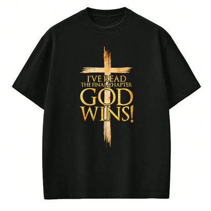 Christian Tee, Christian Faith Unisex T-Shirt/Hoodie/Sweatshirt HLT00 - I_ve Read the Final Chapter God Wins Christian Faith Cross T-Shirt