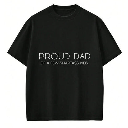 Gift for Dad Shirt, Funny Dad Unisex T-Shirt/Hoodie/Sweatshirt HLT00 – Proud Father of a Few Smartass Kids Father_s Day Dad Jokes T-Shirt
