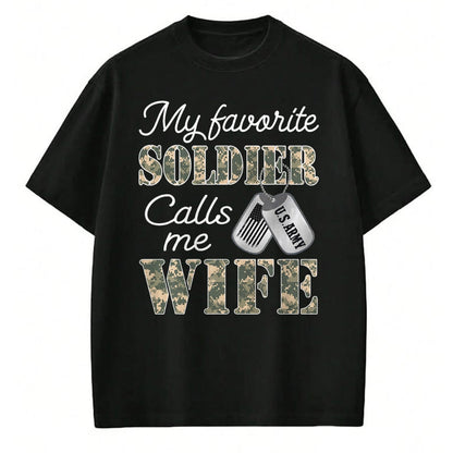 Best Wife Shirt, Wife and Husband Unisex T-Shirt/Hoodie/Sweatshirt HLT00 - Gift for wife T shirt, lucky wife   My Favorite Soldier Calls Me Wife Proud Army Wife US Army T-Shir