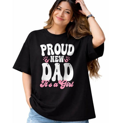 Gift for Dad Shirt, Funny Dad Unisex T-Shirt/Hoodie/Sweatshirt HLT00 – Proud New Dad It_s A Girl Gifts Father to be Soon to be Dad T-Shirt