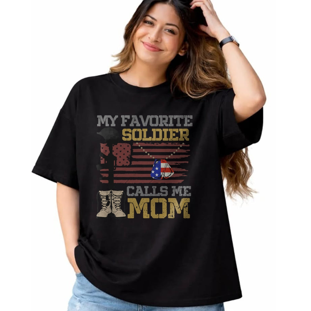Gift for Mom Shirt, Funny Mom Unisex T-Shirt/Hoodie/Sweatshirt HLT00 - My Favorite Soldier Calls Me Mom Proud Army Mom T-Shirt