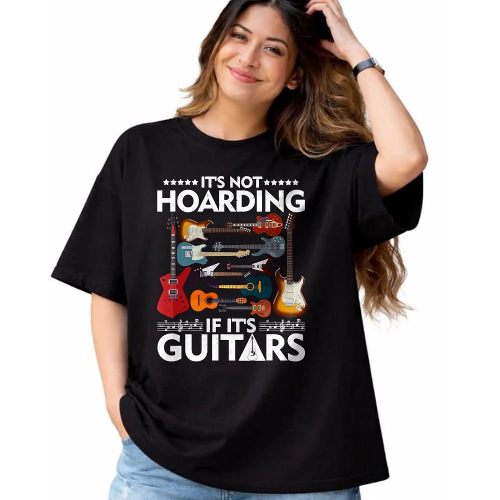 Guitar Lover Shirt, Funny Guitar UnisexT-Shirt/Hoodie/Sweatshirt HLT00 - It’s Not Hoarding If It’s Guitars Musicians T-Shirt Small