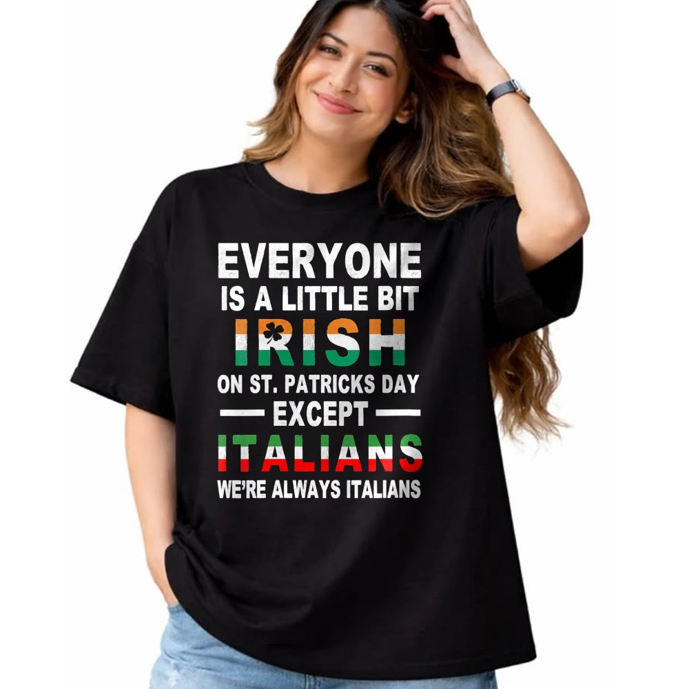 Patrick Day Shirts for Family, Funny Patrick Day shirts, st patrick's day Unisex T-Shirt/Hoodie/Sweatshirt HLT00 - Womens Everyone Is A Little Irish On St Patrick Day Except Italians V-Neck T-Shirt (1)