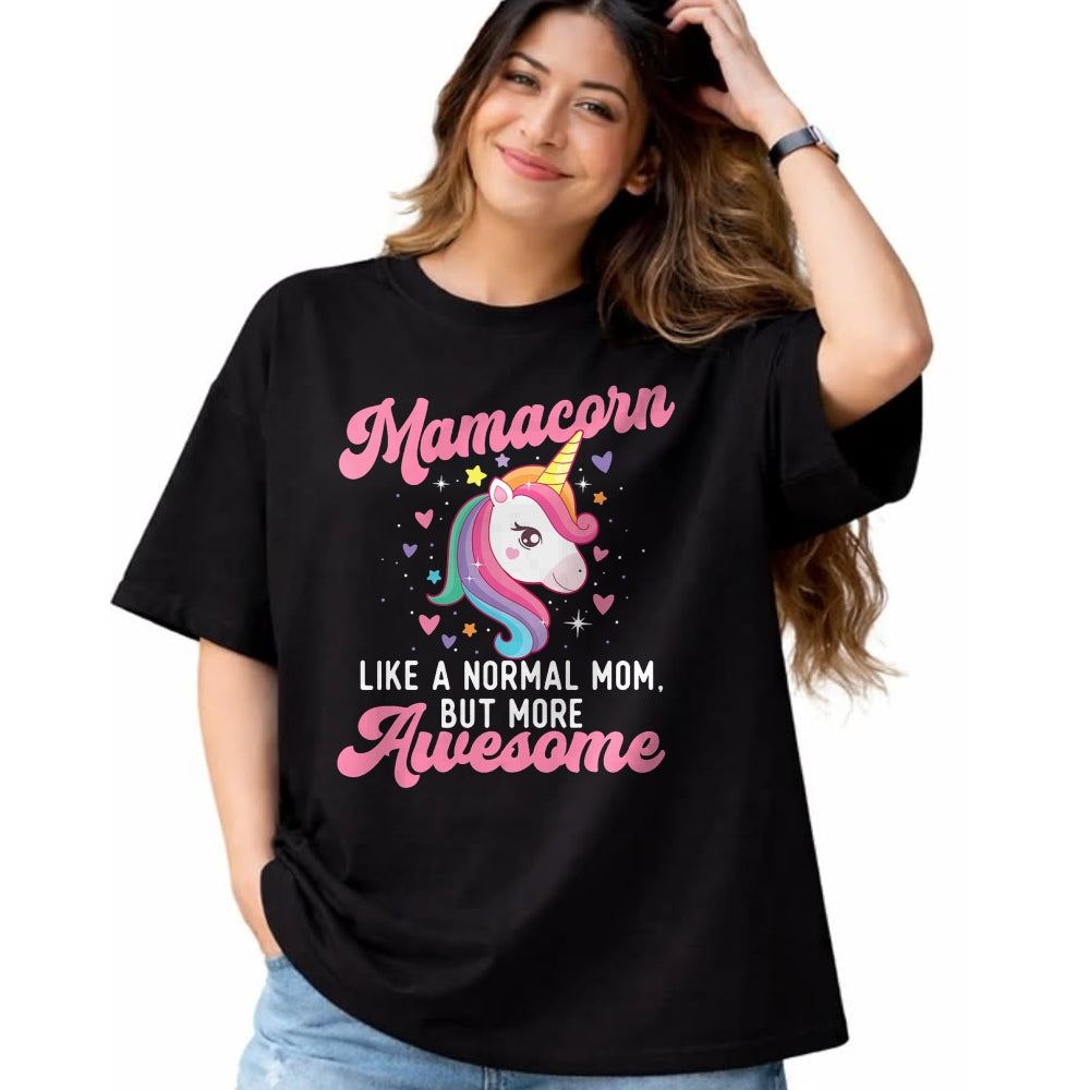 Gift for Mom Shirt, Funny Mom Unisex T-Shirt/Hoodie/Sweatshirt HLT00 - Mamacorn Like A Normal Mom But More Awesome - Unicorn Mother T-Shirt