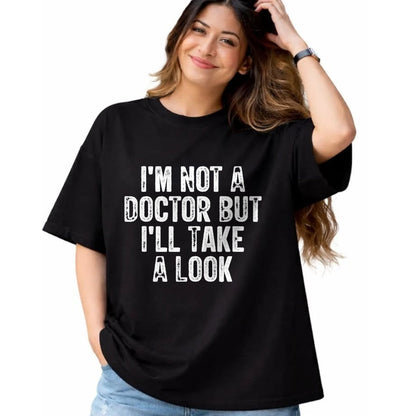 Best Doctor Shirt, Funny Doctor UnisexT-Shirt/Hoodie/Sweatshirt HLT00 - I'm Not A Doctor But I'll Take A Look T-Shirt