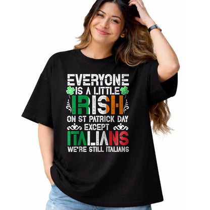 Patrick Day Shirts for Family, Funny Patrick Day shirts, st patrick's day Unisex T-Shirt/Hoodie/Sweatshirt HLT00 - Everyone Is A Little Irish On St Patrick Day Except Italians Raglan Baseball Tee
