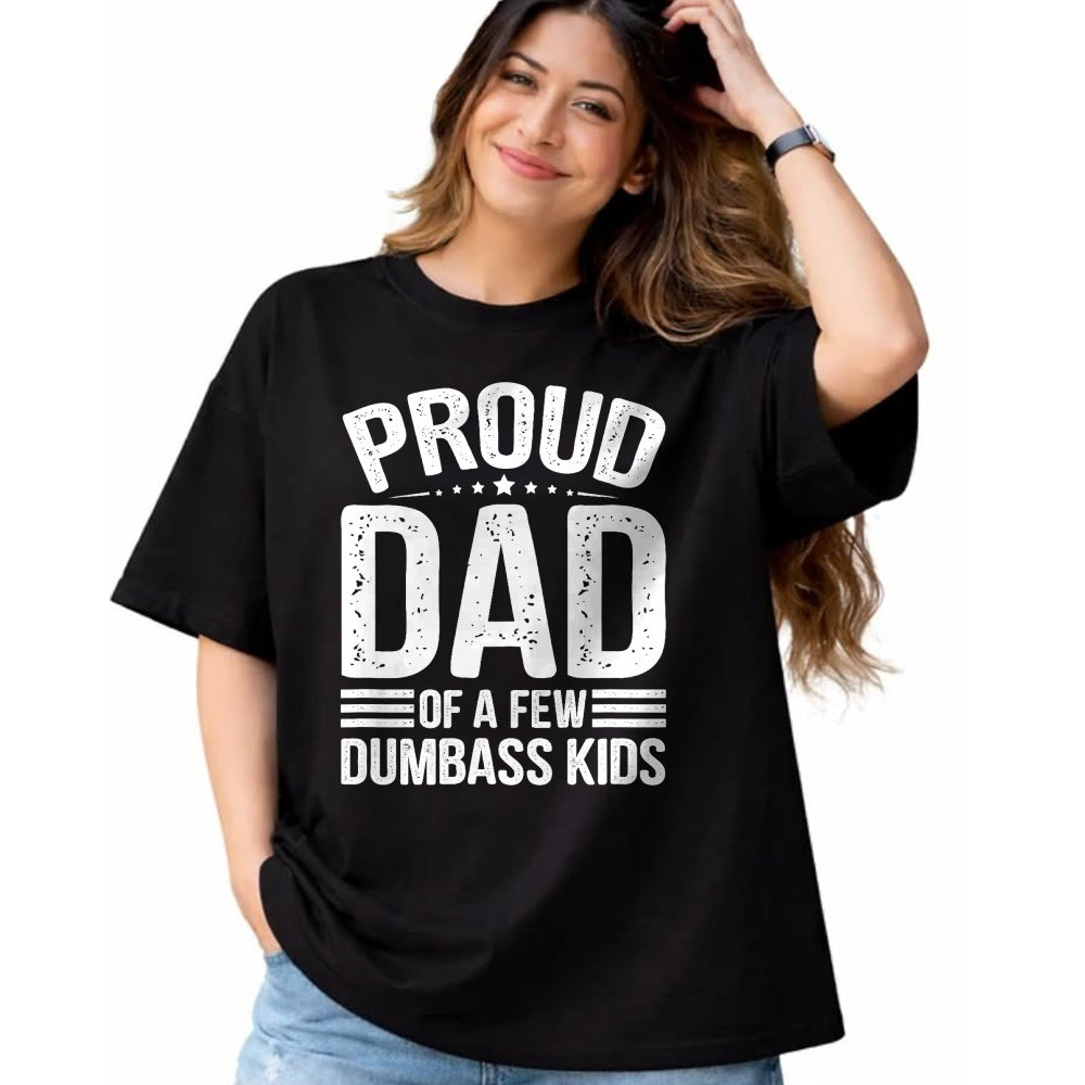 Gift for Dad Shirt, Funny Dad Unisex T-Shirt/Hoodie/Sweatshirt HLT00 – Proud Father of A Few Dumbass Kids Funny Fathers Day Tee T-Shirt